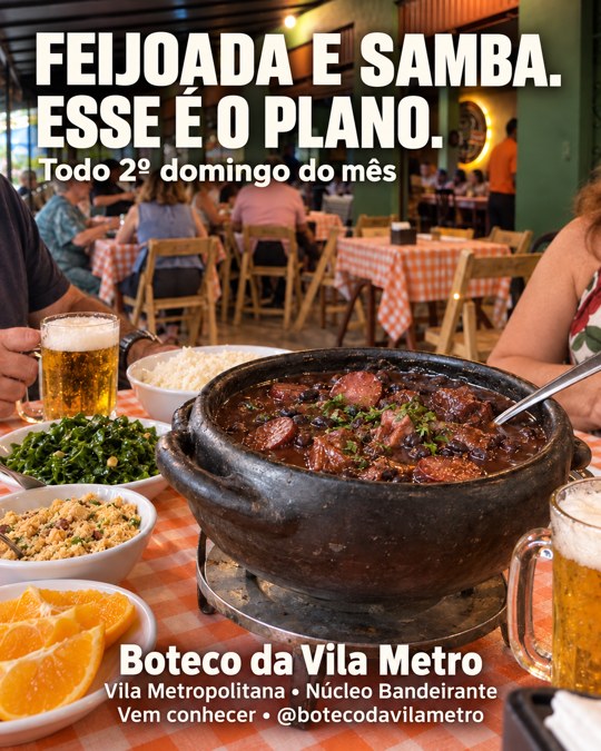FEIJOADA E SAMBA. ESSE É O PLANO.